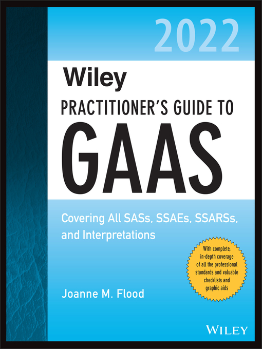 Title details for Wiley Practitioner's Guide to GAAS 2022 by Joanne M. Flood - Available